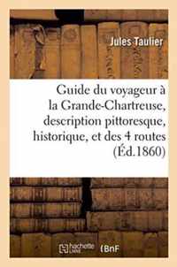 Guide Du Voyageur A La Grande-Chartreuse