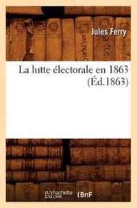 La Lutte Electorale En 1863 (Ed.1863)