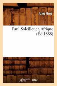 Paul Soleillet En Afrique, (Ed.1888)