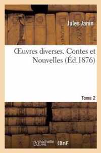 Oeuvres Diverses. Tome 2 Contes Et Nouvelles