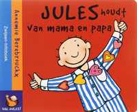 Jules houdt van mama en papa