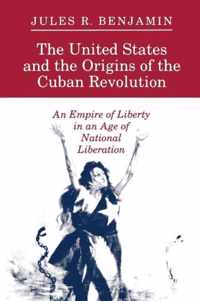 The United States and the Origins of the Cuban Revolution