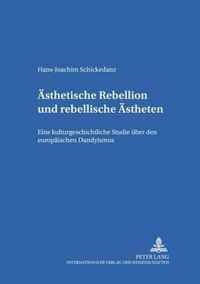 Ästhetische Rebellion und rebellische Ästheten