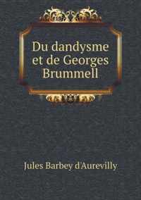 Du dandysme et de Georges Brummell