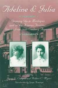 Adeline & Julia: Growing Up in Michigan and on the Kansas Frontier