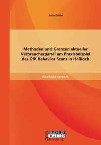 Methoden und Grenzen aktueller Verbraucherpanel am Praxisbeispiel des GfK Behavior Scans in Hassloch