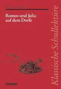 Romeo und Julia auf dem Dorfe. Mit Materialien