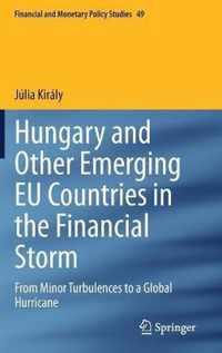 Hungary and Other Emerging Eu Countries in the Financial Storm: From Minor Turbulences to a Global Hurricane