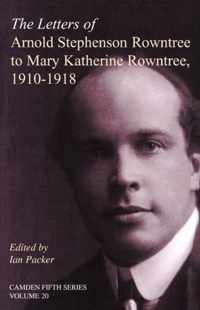 The Letters of Arnold Stephenson Rowntree to Mary Katherine Rowntree, 1910-1918