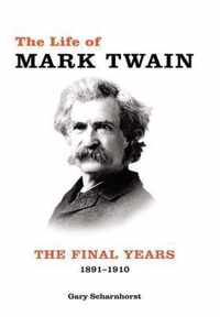 The Life of Mark Twain: Volume 3