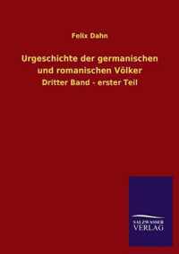 Urgeschichte Der Germanischen Und Romanischen Volker