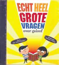 Echt Heel Grote Vragen Over Geloof