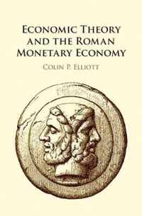 Economic Theory and the Roman Monetary Economy