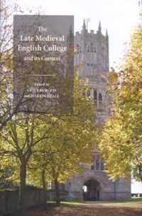 The Late Medieval English College and its Context