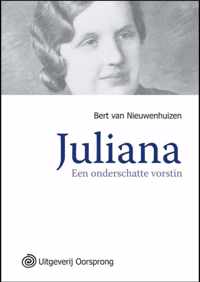 Juliana, een onderschatte vorstin