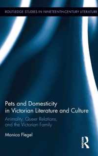 Pets and Domesticity in Victorian Literature and Culture