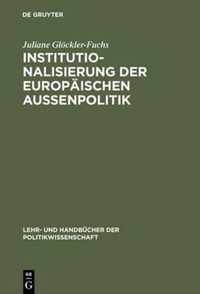 Institutionalisierung Der Europaischen Aussenpolitik