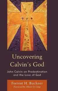 Uncovering Calvin's God