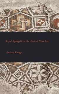 Royal Apologetic in the Ancient Near East