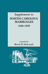 Supplement to South Carolina Marriages, 1688-1820