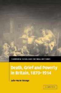 Death, Grief and Poverty in Britain, 1870-1914