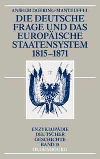 Die deutsche Frage und das europäische Staatensystem 1815-1871