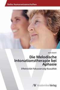 Die Melodische Intonationstherapie bei Aphasie