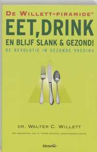 Eet, Drink En Blijf Slank & Gezond !