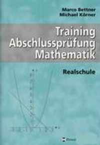 Training Abschlussprüfung Mathematik. Realschule. Arbeitsheft