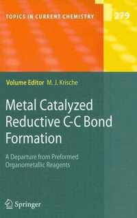 Metal Catalyzed Reductive C-C Bond Formation