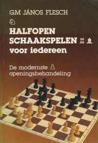 HALF-OPEN SCHAAKSPELEN VOOR IEDEREEN