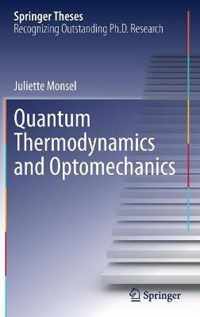 Quantum Thermodynamics and Optomechanics