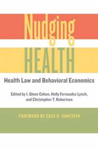 Nudging Health  Health Law and Behavioral Economics