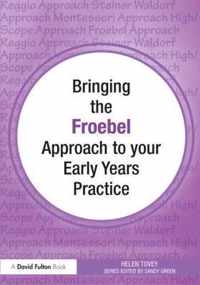 Bringing the Froebel Approach to your Early Years Practice