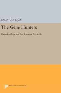 The Gene Hunters - Biotechnology and the Scramble for Seeds