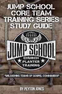 Jump School Core Team Training Series Study Guide