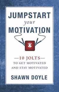 Jumpstart Your Motivation