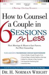 How to Counsel a Couple in 6 Sessions or Less