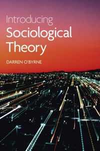 Introducing Sociological Theory