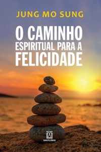 O caminho espiritual para a felicidade