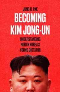 Becoming Kim Jong Un