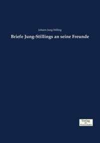 Briefe Jung-Stillings an seine Freunde