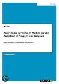 Auswirkung der sozialen Medien auf die Arabellion in AEgypten und Tunesien