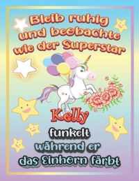 Bleib ruhig und beobachte wie Superstar Kelly funkelt wahrend sie das Einhorn farbt