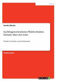 Sachfragenorientiertes Wahlverhalten. Debatte uber den Euro