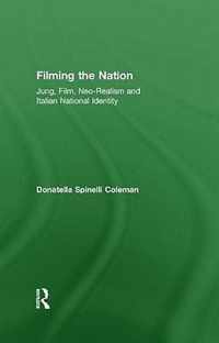 Filming the Nation: Jung, Film, Neo-Realism and Italian National Identity