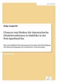 Chancen und Risiken fur oesterreichische Direktinvestitionen in Sudafrika in der Post-Apartheid-AEra