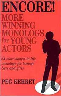 Encore! More Winning Monologs for Young Actors