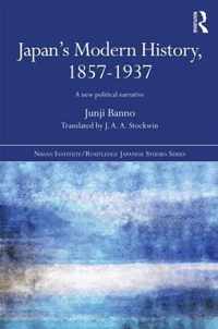 Japan's Modern History, 1857-1937: A New Political Narrative