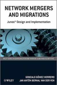 Network Mergers And Migrations